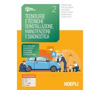 Tecnologie e tecniche di installazione, manutenzione e diagnostica. Per il quarto anno dei nuovi istituti professionali manutenzione e assistenza ... Con e-book. Con espansione online (Vol. 2)