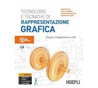 TECNOLOGIE E TECNICHE DI RAPPRESENTAZIONE GRAFICA - ALDI MARIO, MONESI CARLA,