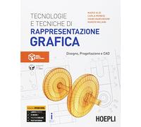 TECNOLOGIE E TECNICHE DI RAPPRESENTAZIONE GRAFICA - ALDI MARIO, MONESI CARLA,