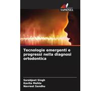 Tecnologie emergenti e progressi nella diagnosi ortodontica