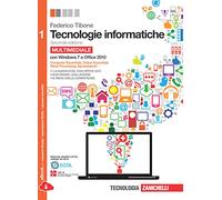 Tecnologie informatiche. Comunicare con il computer. Con espansione online. Per le Scuole superiori: Vol. 1