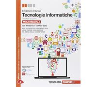 Tecnologie informatiche. Comunicare con il computer. Per le Scuole superiori. Con CD-ROM. Con espansione online