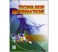 Tecnologie informatiche. Per le Scuole superiori. Con espansione online