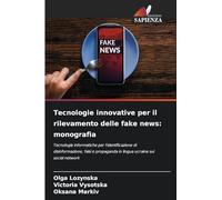 Tecnologie innovative per il rilevamento delle fake news: monografia: Tecnologie informatiche per l'identificazione di disinformazione, falsi e propaganda in lingua ucraina sui social network
