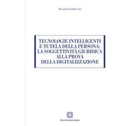 Tecnologie intelligenti e tutela della persona: la soggettività giuridica alla prova della digitalizzazione