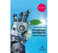 Tecnologie intelligenti. Rischi e regole
