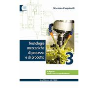 Tecnologie meccaniche di processo e di prodotto. Per gli Ist. tecnici e professionali. Con e-book. Con espansione online (Vol. 3)