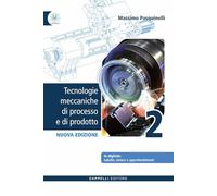 Tecnologie meccaniche di processo e di prodotto + sintesi 2. Per gli Ist. tecnici e professionali. Con e-book. Con espansione online (Vol. 2)