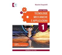 Tecnologie meccaniche e applicazioni. Per gli Ist. tecnici e professionali. Ediz. per la scuola (Vol. 1)
