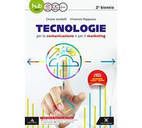Tecnologie per la comunicazione e per il marketing. Per il secondo biennio degli Ist. tecnici e professionali. Con e-book. Con espansione online