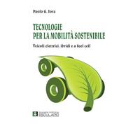Tecnologie per la Mobilità Sostenibile: Veicoli elettrici, ibridi e a fuel cell