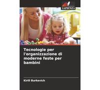 Tecnologie per l'organizzazione di moderne feste per bambini