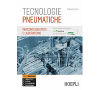 Tecnologie pneumatiche. Percorsi didattici e laboratorio. Ediz. openschool. Per gli Ist. tecnici e professionali. Con e-book. Con espansione online
