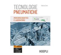 Cerri Fabrizio – Tecnologie pneumatiche: Percorsi didattici e laboratorio – Ediz. Openschool