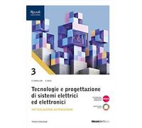 Tecnologie progettazione sistemi elettrici ed elettronici. Per le Scuole superiori. Con e-book. Con espansione online. Articolazione Automazione (Vol. 3)