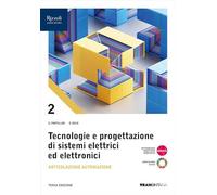 Tecnologie progettazione sistemi elettrici ed elettronici. Per le Scuole superiori. Con e-book. Con espansione online. Articolazione Automazione (Vol. 2)