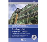 Tecnologie solari negli edifici esistenti. Criteri di progetto e metodologie di