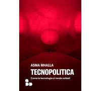 TECNOPOLITICA - Mhalla Asma - 2025 - ADD Editore