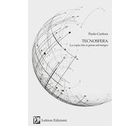 Tecnosfera. La copia che si perse nel tempo. Con QR Code
