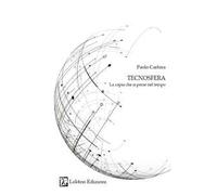 Tecnosfera. La copia che si perse nel tempo. Con QR Code