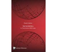 Tecnosfera. La transumanza delle acque. Vol. 2