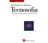 Tecnosofia. Tecnologia e umanesimo per una scienza nuova