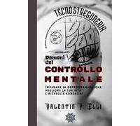 Tecnostregoneria. Demoni del controllo mentale