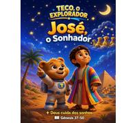 Teco explorador: Jose o sonhador