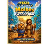 Teco o Explorador: moisés e o grande mar