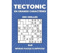 Tectonic 9x9 en Grands Caractères - 200 Grilles - Niveau Facile à Difficile: Suguru pour Adultes avec Solutions Complètes