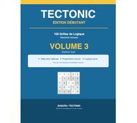 Tectonic Débutant - Volume 3: 100 grilles de Suguru 6×6 - Consolidez vos acquis - Niveau intermédiaire avec solutions