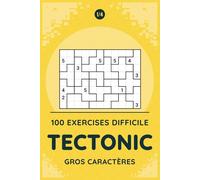 Tectonic Difficile Gros Caractères 1/4: 100 jeux de logique grands caractères pour repousser vos limites mentales