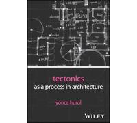 Tectonics As a Process in Architecture