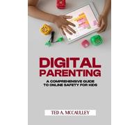 Ted A McCaulley Digital Parenting (Tascabile)