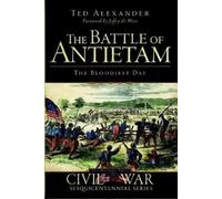 Ted Alexander The Battle of Antietam (Tascabile)