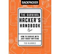 Ted Alvarez Backpacker The Survival Hacker's Handbook (Tascabile)