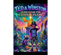 Ted and Winston: Search for the Eternal Flame
