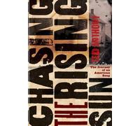 Ted Anthony Chasing the Rising Sun (Tascabile)