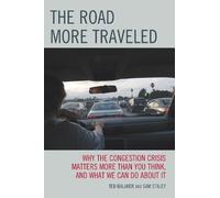 Ted Balaker Sam Staley The Road More Traveled (Tascabile)