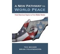 Ted Becker Brian Polkinghorn A New Pathway to World Peace (Copertina rigida)