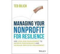 Ted Bilich Managing Your Nonprofit for Resilience (Copertina rigida)