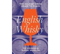 Ted Bruning Rupert Wheeler English Whisky (Copertina rigida)