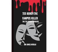 Ted Bundy: The campus killer: The Ted Bundy murders