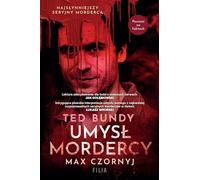 Ted Bundy Umysł mordercy