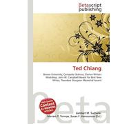 Ted Chiang: Brown University, Computer Science, Clarion Writers Workshop, John W. Campbell Award for Best New Writer, Theodore Sturgeon Memorial Award