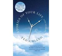 Ted Chiang Stories of Your Life and Others (Tascabile)