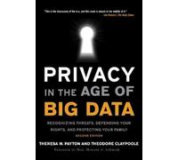 Ted Claypoole Theresa Payton Privacy in the Age of Big Data (Copertina rigida)