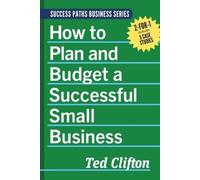 Ted Clifton How to Plan and Budget a Successful Small Business (Tascabile)