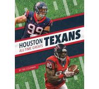 Ted Coleman Houston Texans All-Time Greats (Copertina rigida)