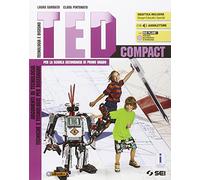 Ted compact. Argomenti di tecnologia-Tecniche e tecnologie per disegnare. Per la Scuola media. Con e-book. Con espansione online